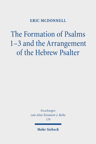 The Formation of Psalms 1-3 and the Arrangement of the Hebrew Psalter.