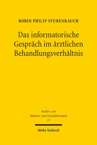 Das informatorische Gespraech im aerztlichen Behandlungsverhaeltnis