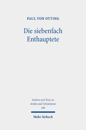 Die siebenfach Enthauptete