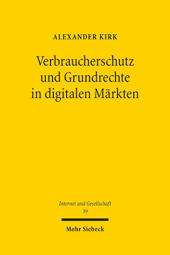 Verbraucherschutz und Grundrechte in digitalen Maerkten.