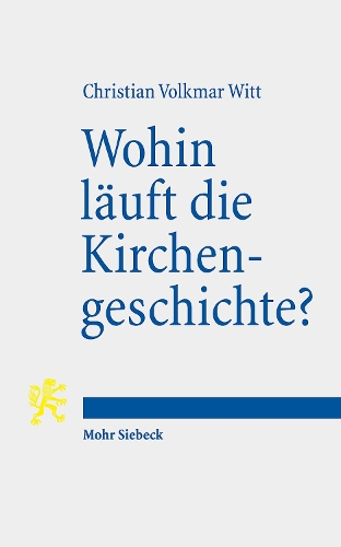 Wohin laeuft die Kirchengeschichte?