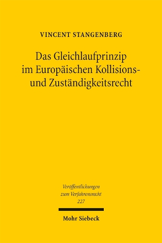 Das Gleichlaufprinzip im Europaeischen Kollisions- und Zustaendigkeitsrecht.