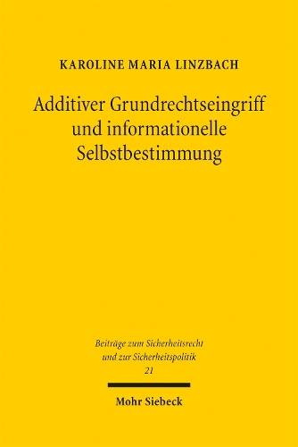 Additiver Grundrechtseingriff und informationelle Selbstbestimmung
