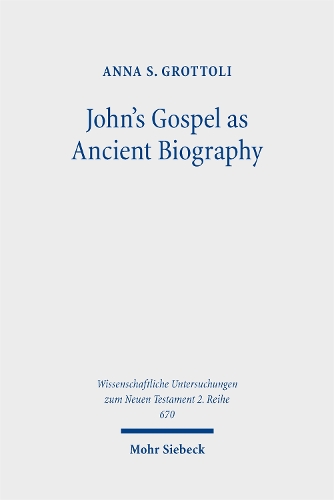 John's Gospel as Ancient Biography