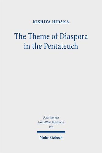 The Theme of Diaspora in the Pentateuch.