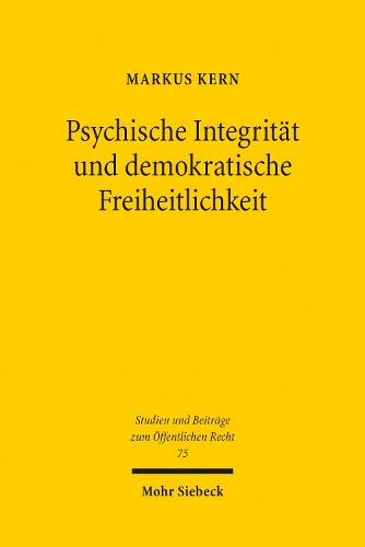 Psychische Integritaet und demokratische Freiheitlichkeit