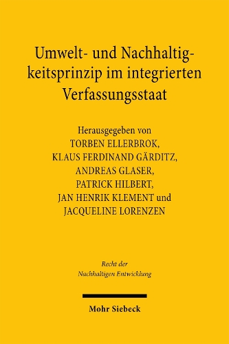 Umwelt- und Nachhaltigkeitsprinzip im integrierten Verfassungsstaat