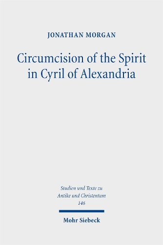 Circumcision of the Spirit in Cyril of Alexandria.