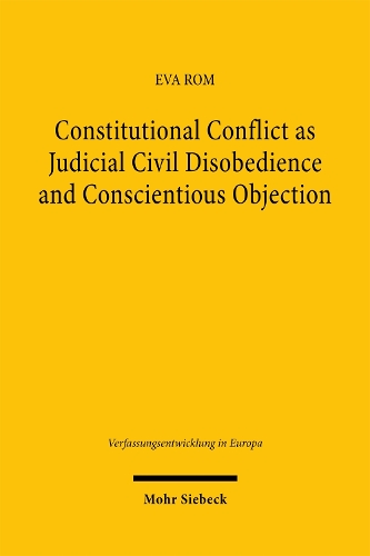 Constitutional Conflict as Judicial Civil Disobedience and Conscientious Objection