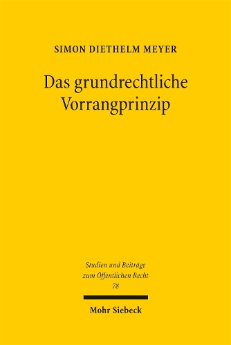 Das grundrechtliche Vorrangprinzip