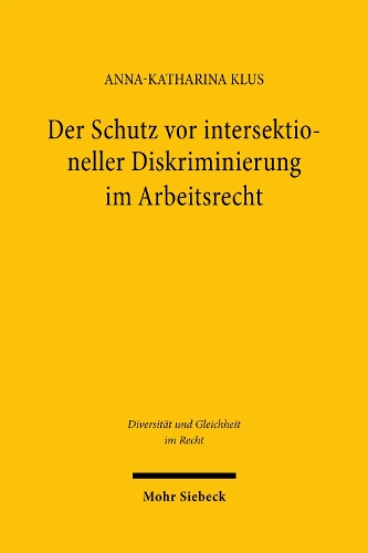 Der Schutz vor intersektioneller Diskriminierung im Arbeitsrecht