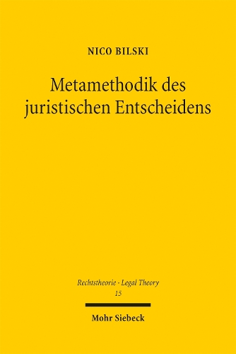 Metamethodik des juristischen Entscheidens