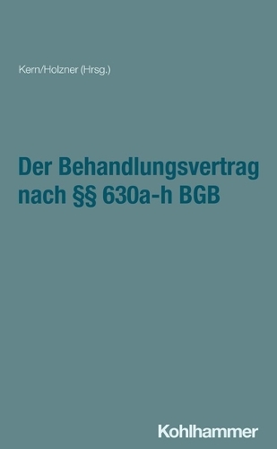 Der Behandlungsvertrag nach §§ 630a-h BGB.