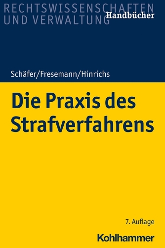 Die Praxis des Strafverfahrens.