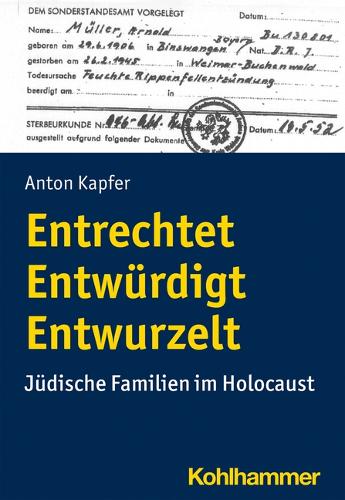 Entrechtet - Entwürdigt - Entwurzelt