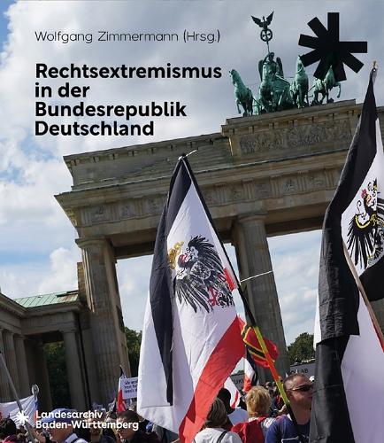 Rechtsextremismus in der Bundesrepublik Deutschland.