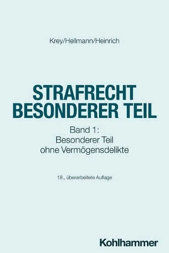 Strafrecht Besonderer Teil. Band 1