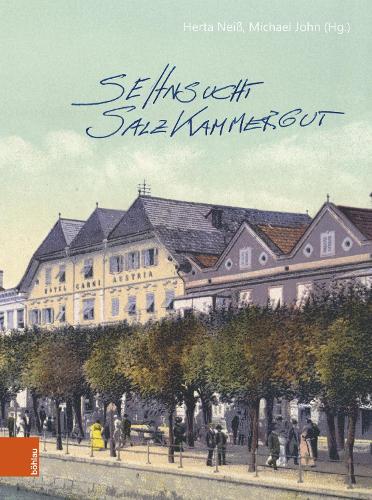 Sehnsucht Salzkammergut.