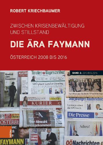 Zwischen Krisenbewaeltigung und Stillstand. Die Aera Faymann.