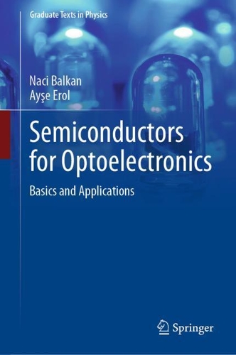 Semiconductors for Optoelectronics: Basics and Applications. 1st ed. 2021