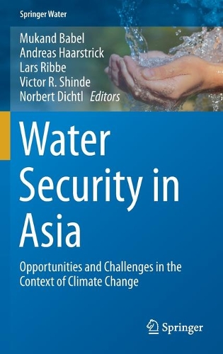 Water Security in Asia: Opportunities and Challenges in the Context of Climate Change. 1st ed. 2021
