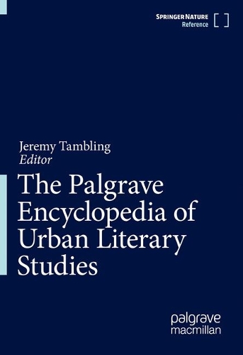 The Palgrave Encyclopedia of Urban Literary Studies.