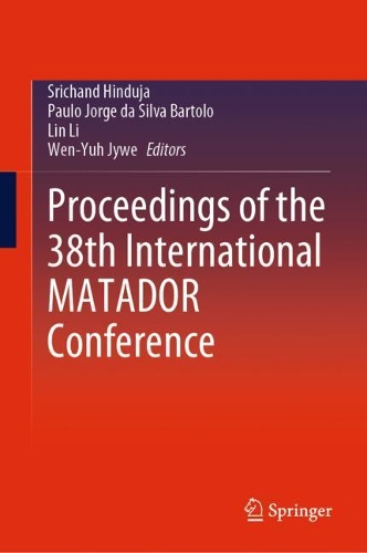 Proceedings of the 38th International MATADOR Conference. 1st ed. 2022