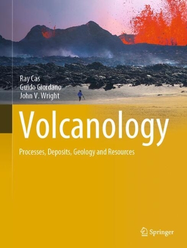 Volcanology: Processes, Deposits, Geology and Resources. Second Edition 2024