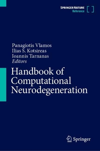 Handbook of Computational Neurodegeneration. 1st ed. 2023