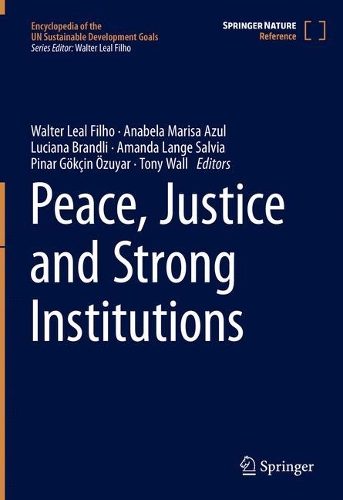 Peace, Justice and Strong Institutions. 2021 ed.
