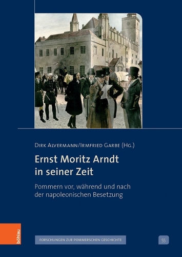 Ernst Moritz Arndt in seiner Zeit
