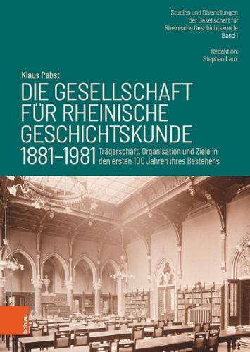 Die Geschichte der Gesellschaft für Rheinische Geschichtskunde (1881-1981)