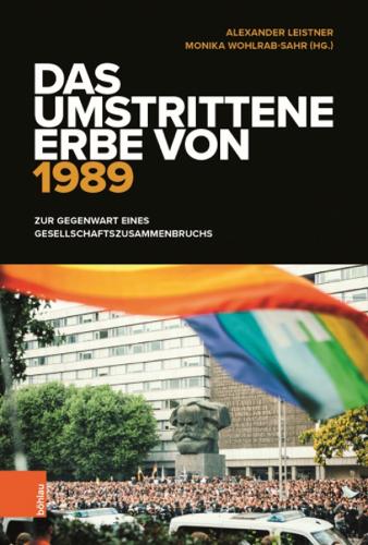 Das umstrittene Erbe von 1989