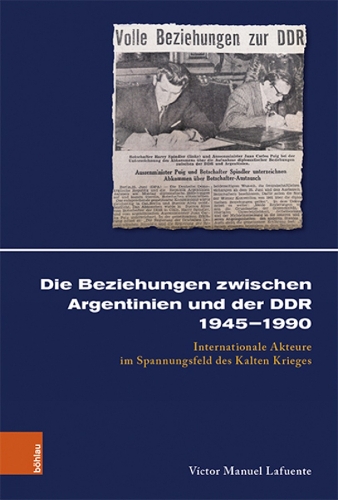 Die Beziehungen zwischen der DDR und Argentinien 1945-1990