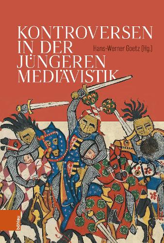 Kontroversen in der juengeren Mediaevistik.