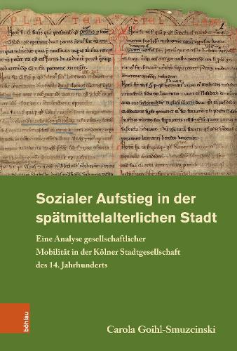 Sozialer Aufstieg in der spaetmittelalterlichen Stadt
