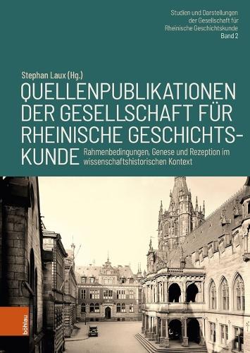 Quellenpublikationen der Gesellschaft fuer Rheinische Geschichtskunde
