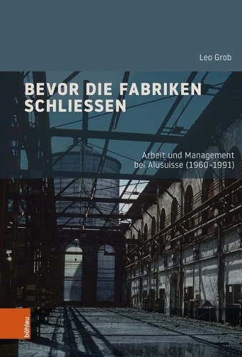 Bevor die Fabriken schliessen