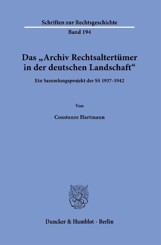 Das "Archiv Rechtsaltertuemer in der deutschen Landschaft"