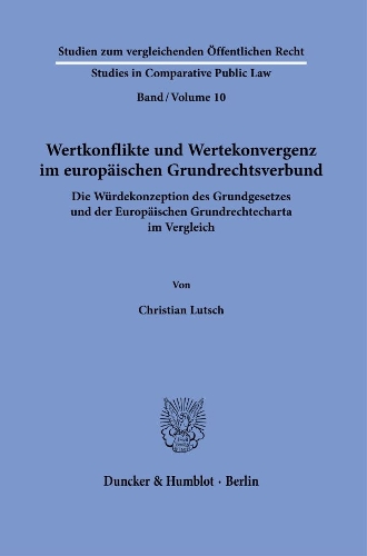 Wertkonflikte und Wertekonvergenz im europaeischen Grundrechtsverbund