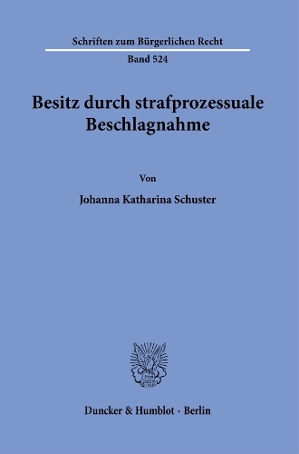 Besitz durch strafprozessuale Beschlagnahme.