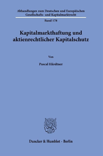 Kapitalmarkthaftung und aktienrechtlicher Kapitalschutz.