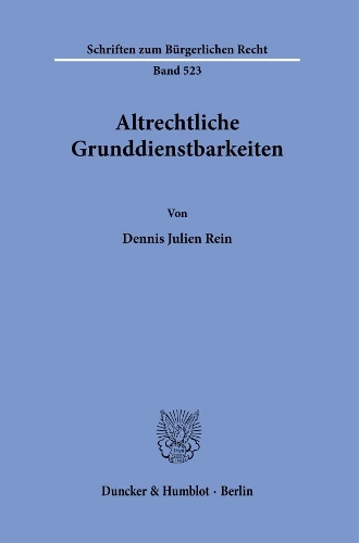 Altrechtliche Grunddienstbarkeiten.