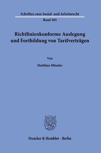 Richtlinienkonforme Auslegung und Fortbildung von Tarifvertraegen.
