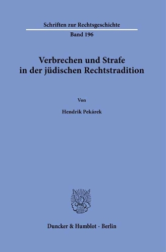 Verbrechen und Strafe in der juedischen Rechtstradition.