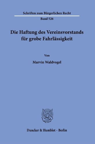 Die Haftung des Vereinsvorstands fuer grobe Fahrlaessigkeit.