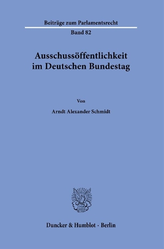 Ausschussoeffentlichkeit im Deutschen Bundestag.