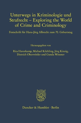 Unterwegs in Kriminologie und Strafrecht / Exploring the World of Crime and Criminology