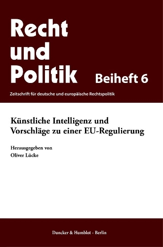 Kuenstliche Intelligenz und Vorschlaege zu einer EU-Regulierung.