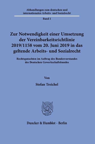 Zur Notwendigkeit einer Umsetzung der Vereinbarkeitsrichtlinie 2019-1158 vom 20. Juni 2019 in das geltende Arbeits- und Sozialrecht